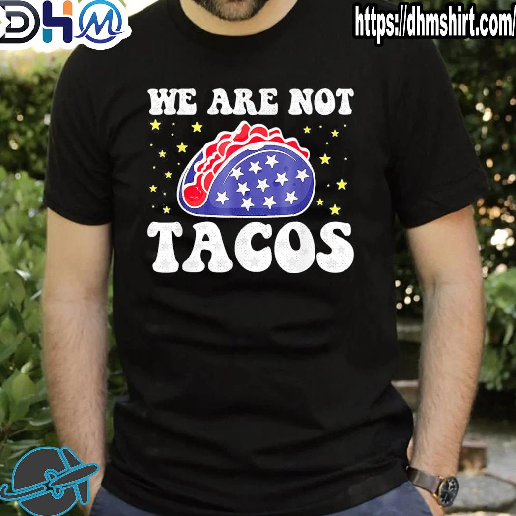 Awesome jill Biden we are not tacos 2024 shirt