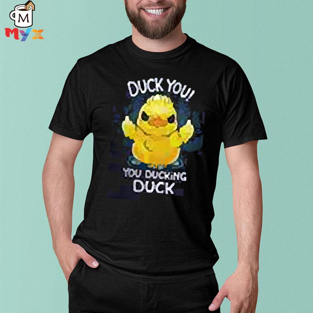 Awesome qwertee store merch duck you you ducking ducks qwertee shirt