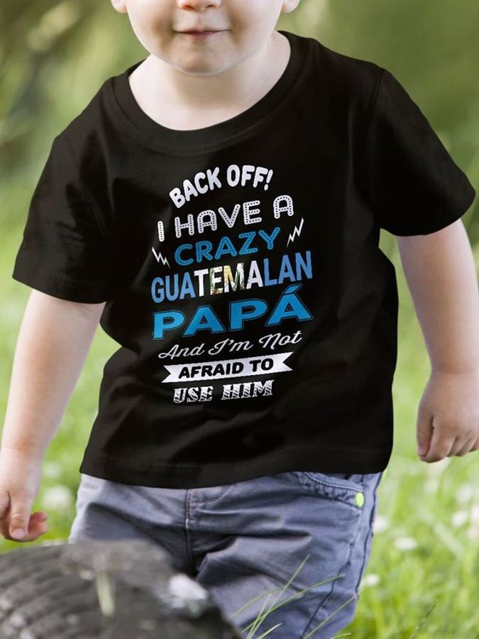 Back Off I Have A Crazy Guatemalan Abuela And Im Not Afraid To Use Her T Shirt Black B4 3l9mb Plus Size