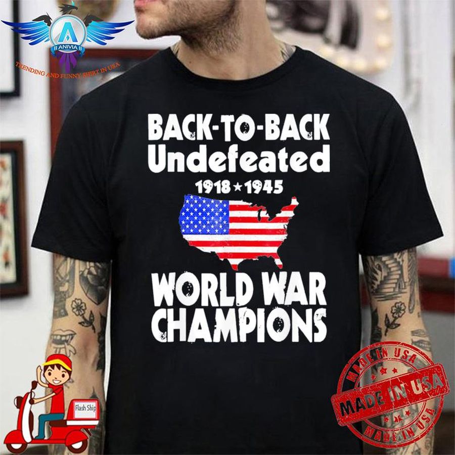 Back To Back Undefeated World War Champs shirt