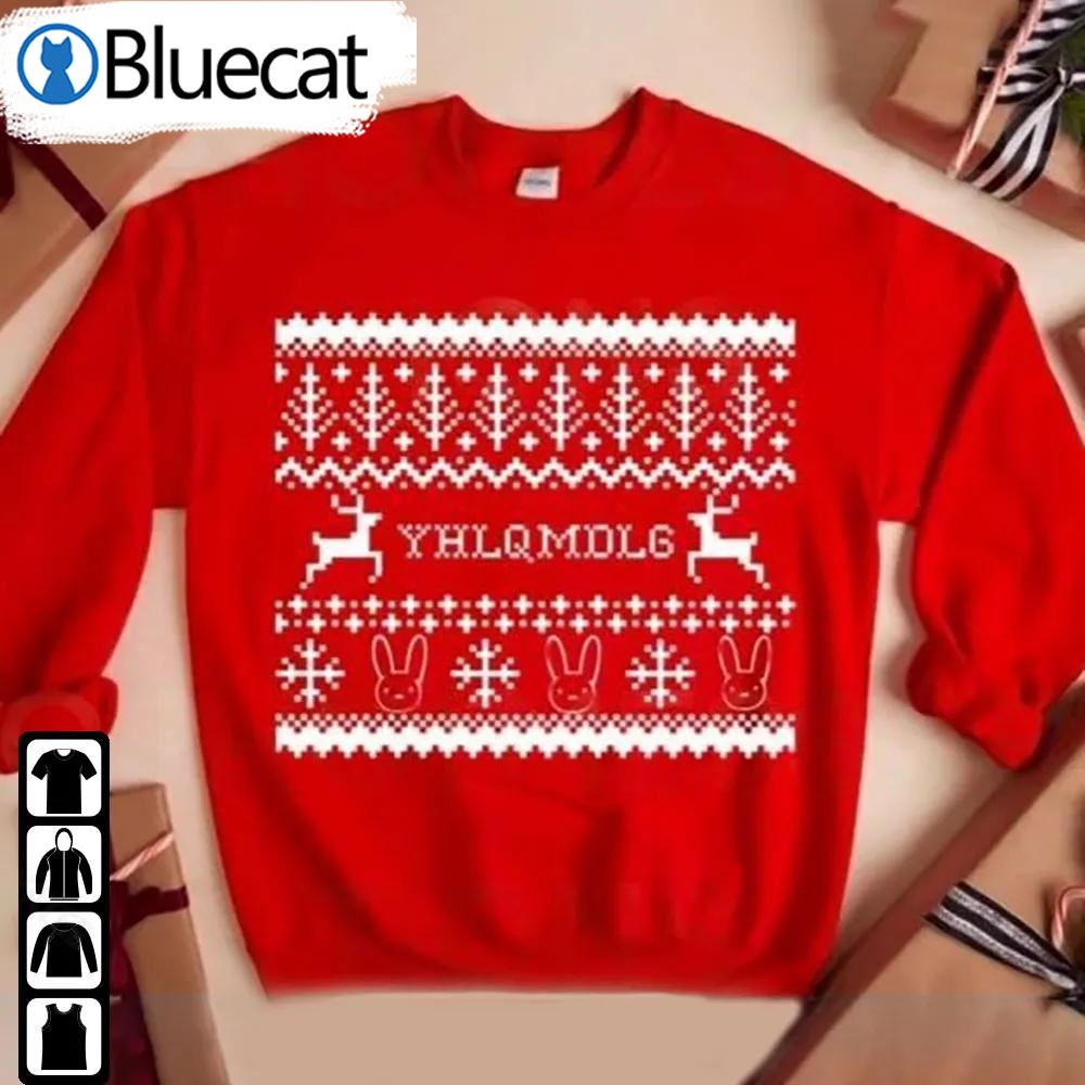 Bad Bunny Yhlqmdlg Ugly Christmas Sweater Shirt Sweatshirt
