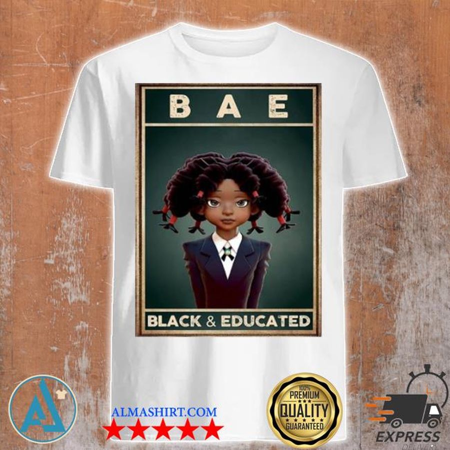 Bae black and educated 2021 shirt