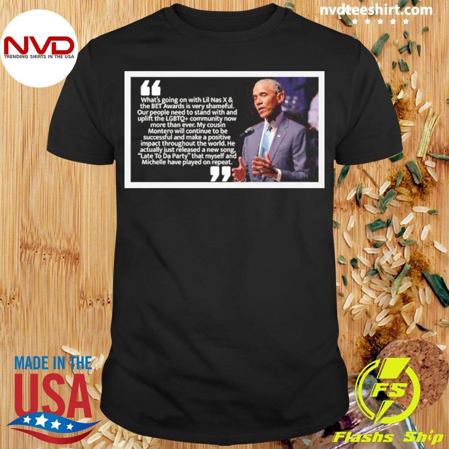 Barack Obama With A Statemnt On The Lil Nas X and Betawards Shirt