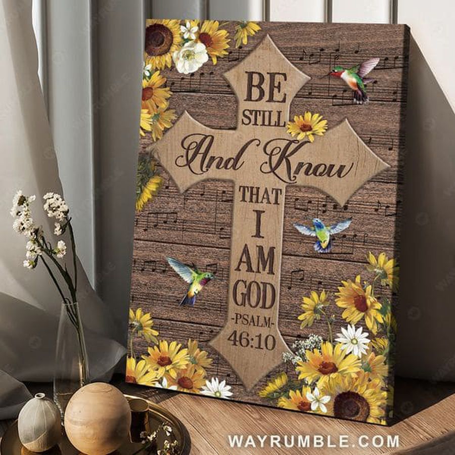 Be Still And Know That I Am God, Hummingbird Poster, Sunflower Lover Poster