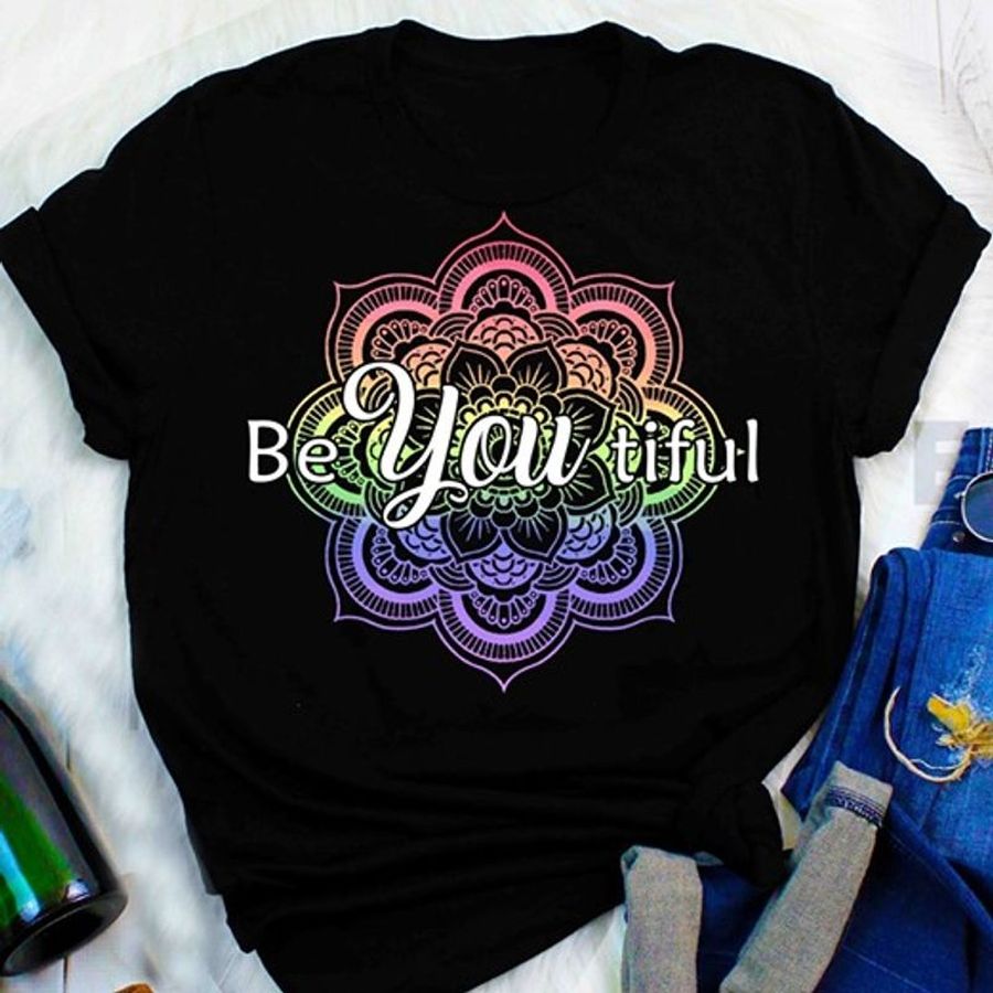 Be You Tiful Flower T Shirt Black A5 Labt1 Size S Up To 5XL
