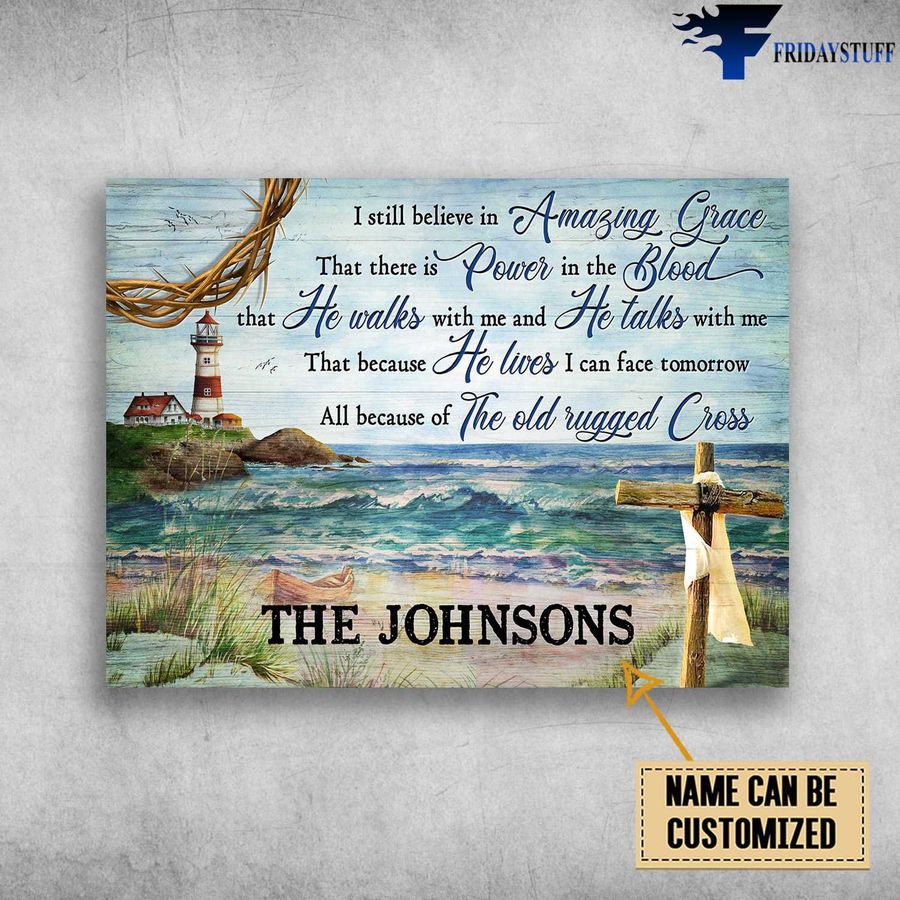 Beach Scenery, Lighthouse Poster, I Still Believe In Amazing Grace Customized Personalized NAME Poster Home Decor Poster Canvas