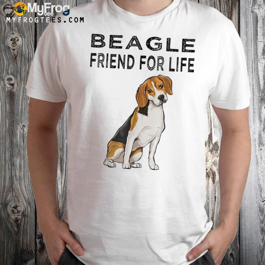 Beagle friend for life dog friendship shirt