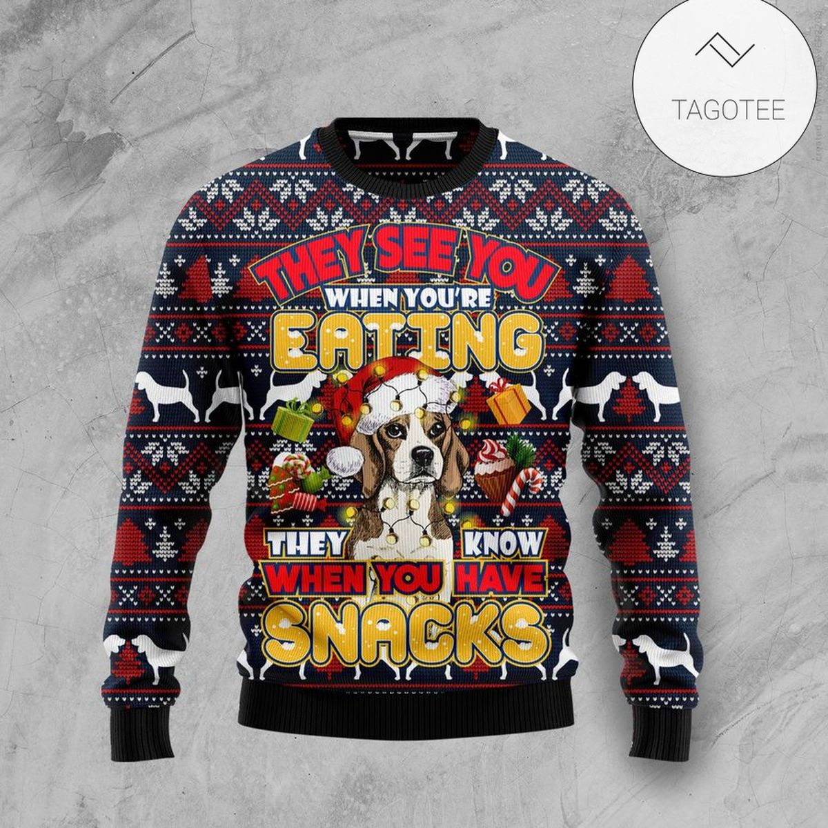 Beagle They Know When You Have Snacks Ugly Sweater