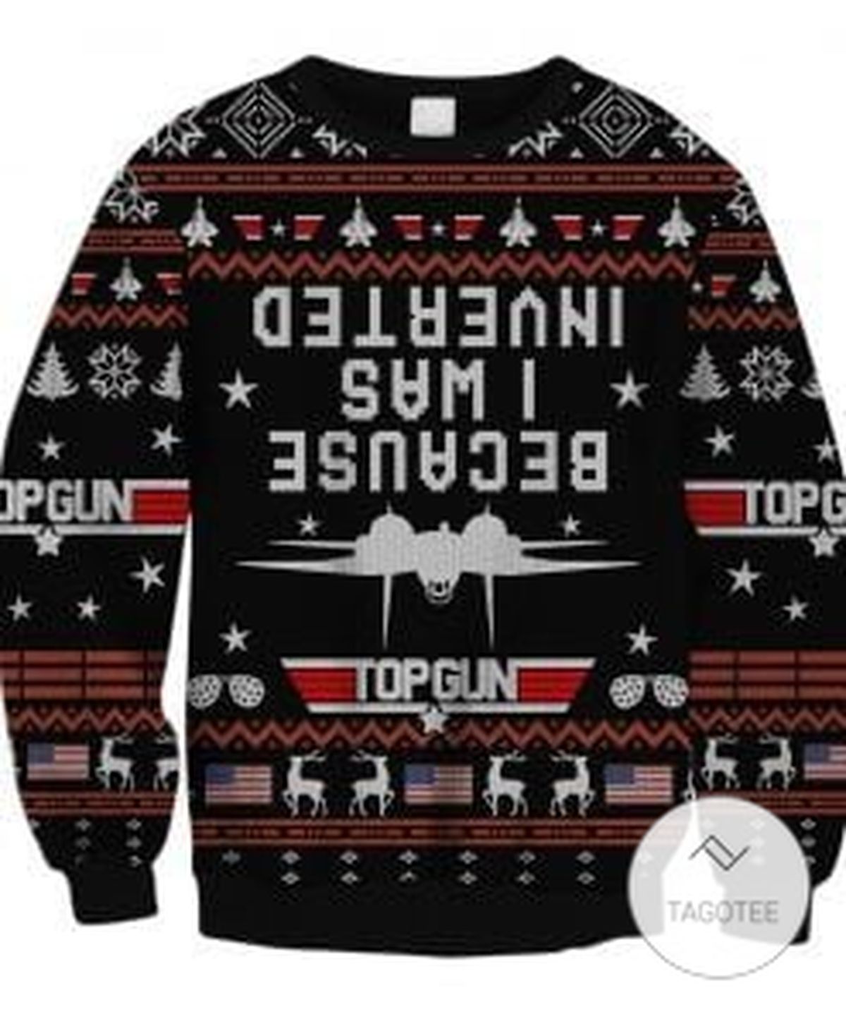 Because I Was Inverted Top Gun Ugly Sweater
