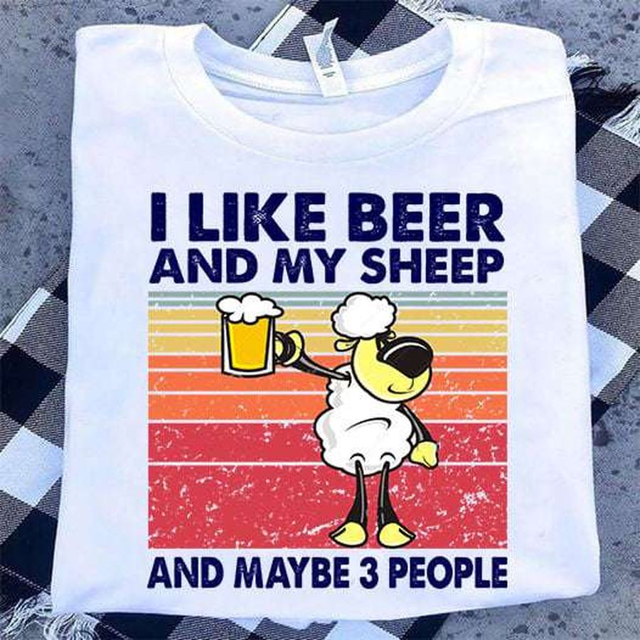 Beer Sheep – I like beer and my sheep and maybe 3 people