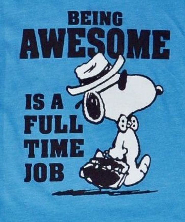 Being Awesome Is A Full Time Job T Shirt Blue B1 Ovvw1 Plus Size