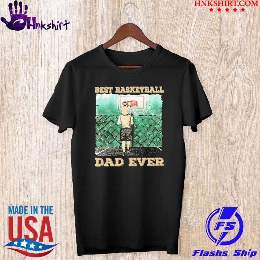 Best basketball dad ever shirt