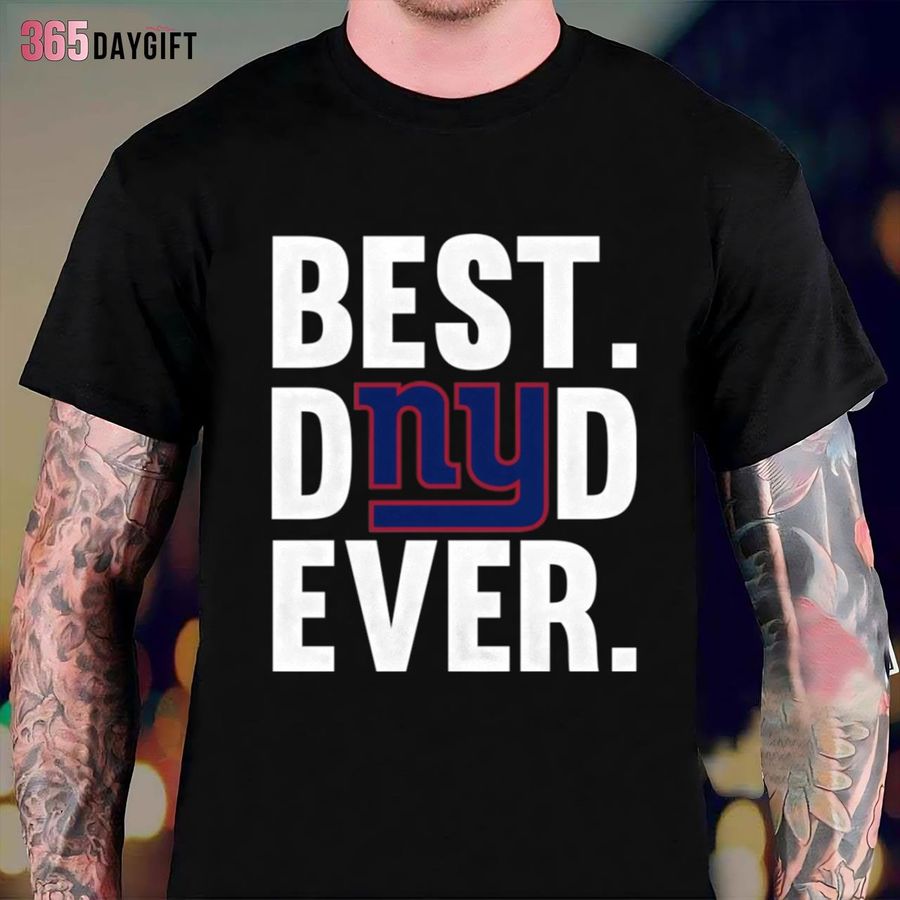 Best Dad Ever New York Giants T-Shirt