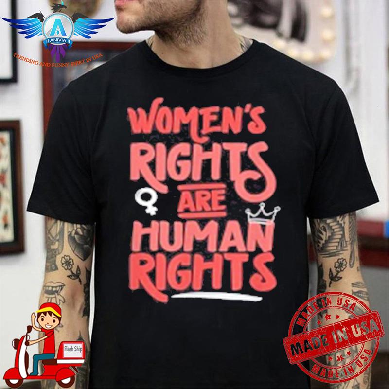 Best feminist Women's Rights Are Human Rights shirt