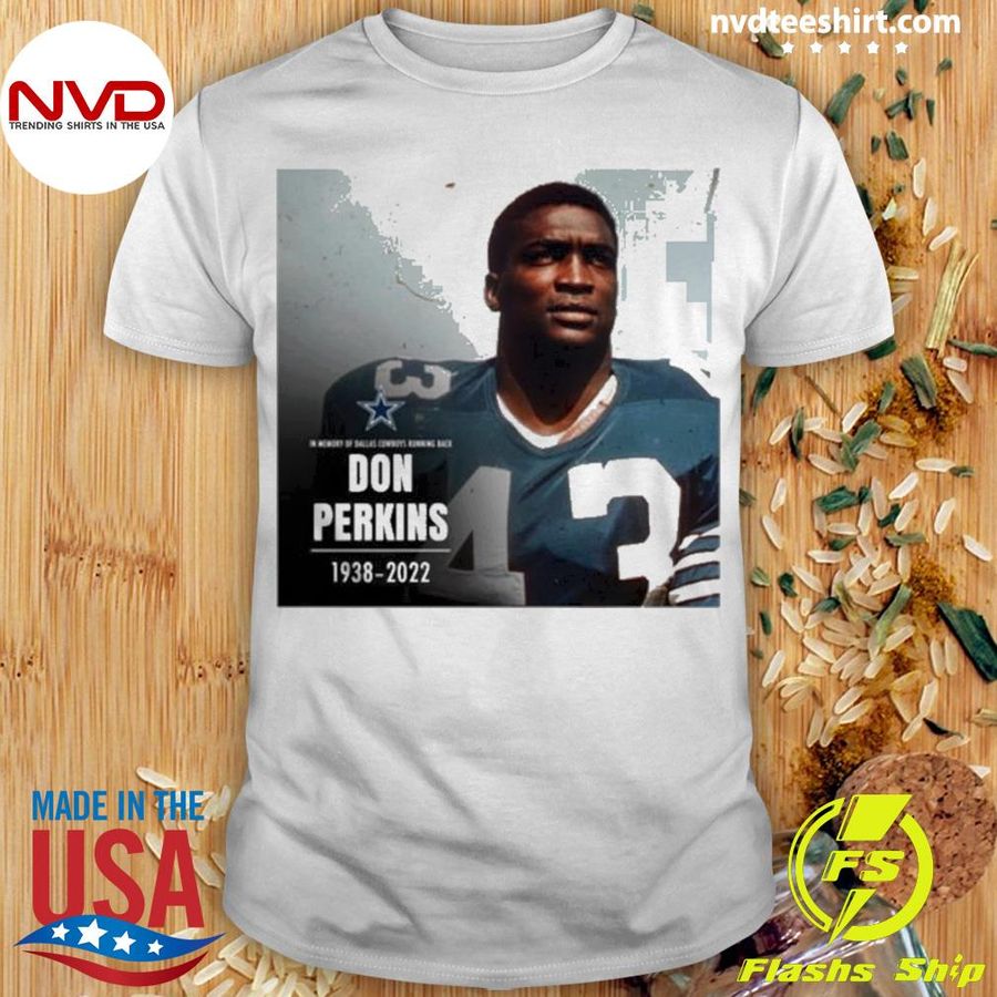 Best in Memory Of Dallas Cowboys Don Perkins 1938-2022 Shirt