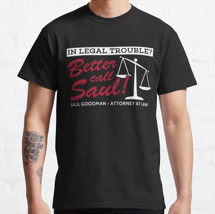 Better Call Saul               Classic T-Shirt