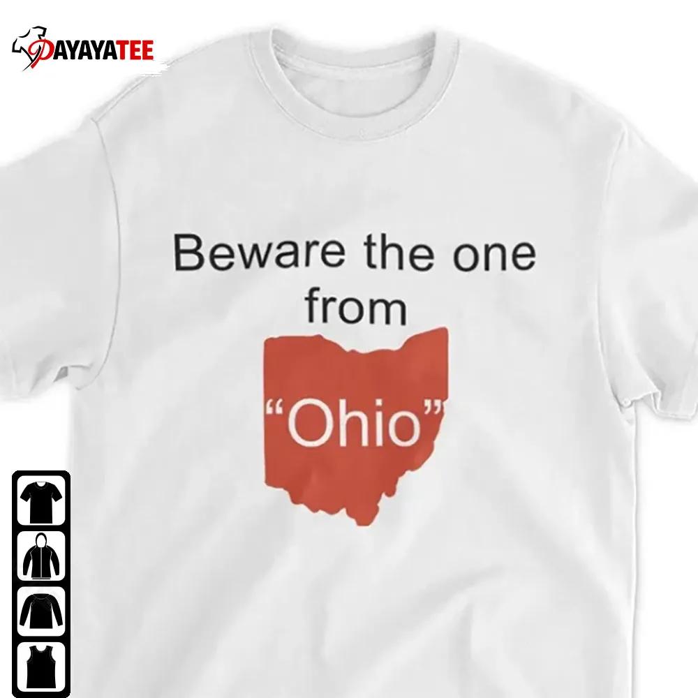 Beware The One From Ohio Shirt Unisex Hoodie Gift