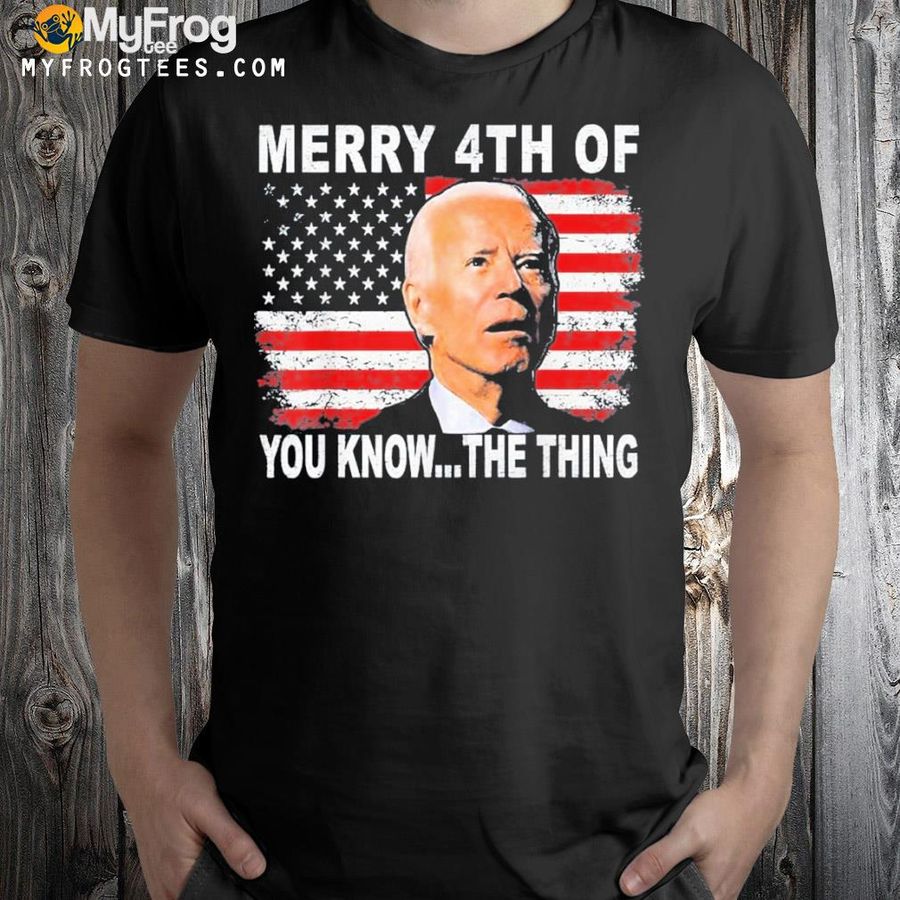 Biden dazed merry 4th of you know the thing vintage shirt
