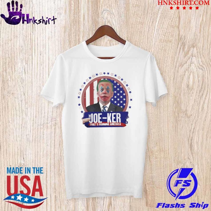 Biden The Joe-Ker That’s Ruining America Biden Clown shirt