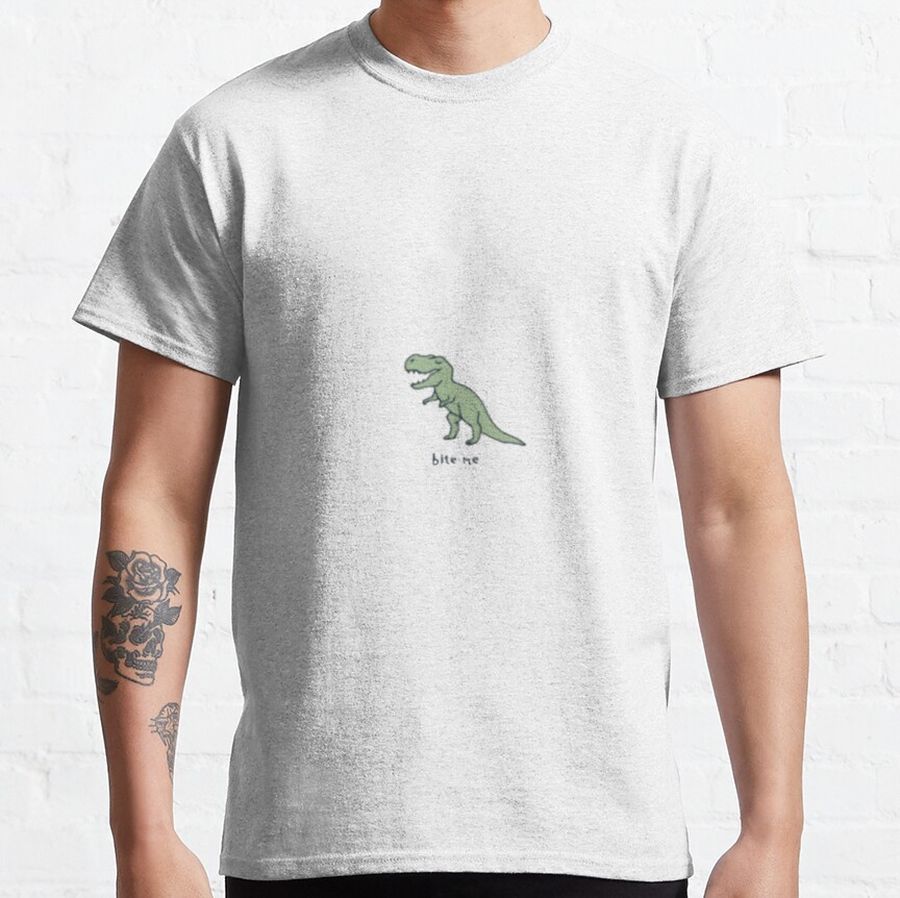 Bite me Jurassic Trex Dinosaur Classic T-Shirt