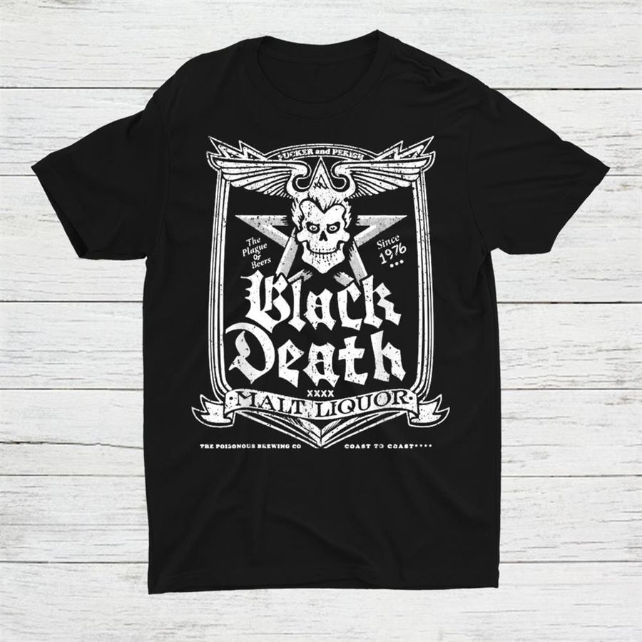 Black Death Malt Liquor Shirt