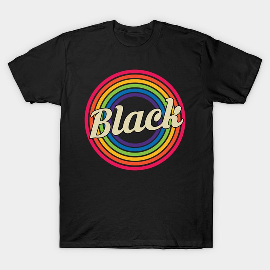 Black - Retro Rainbow Style T-shirt, Hoodie, SweatShirt, Long Sleeve