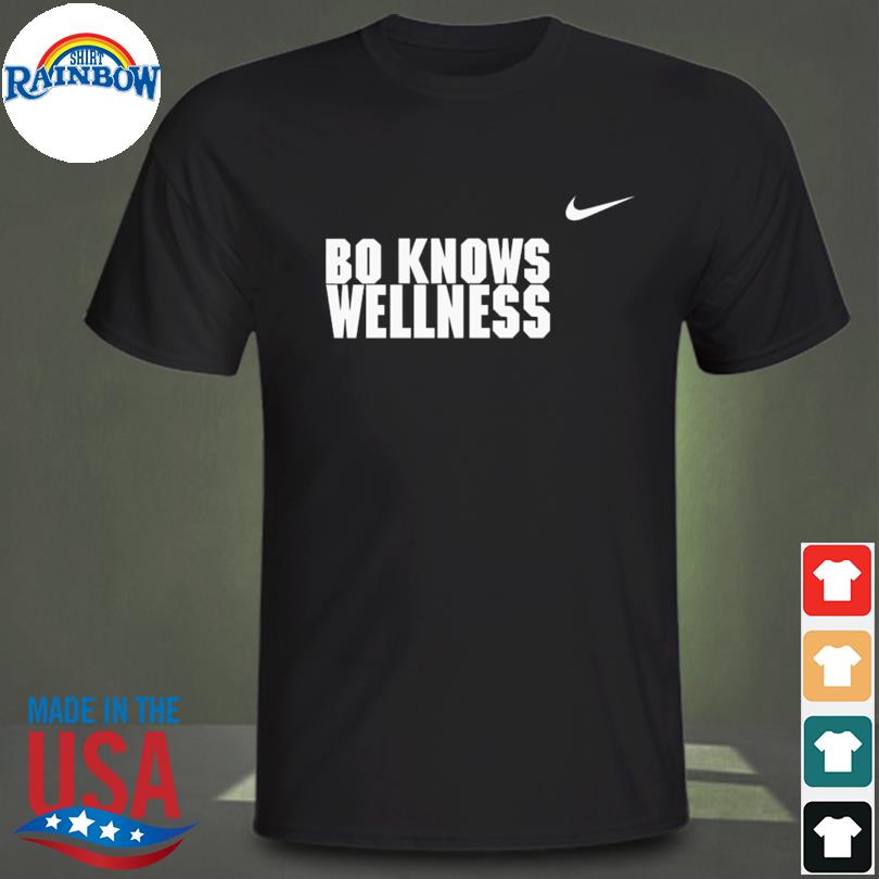 Bo knows wellness shirt