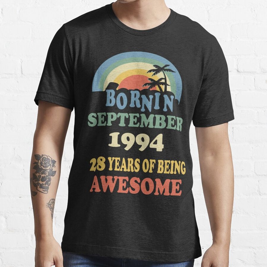 Born In September 1994, 28 Years of being Awesome Essential T-Shirt