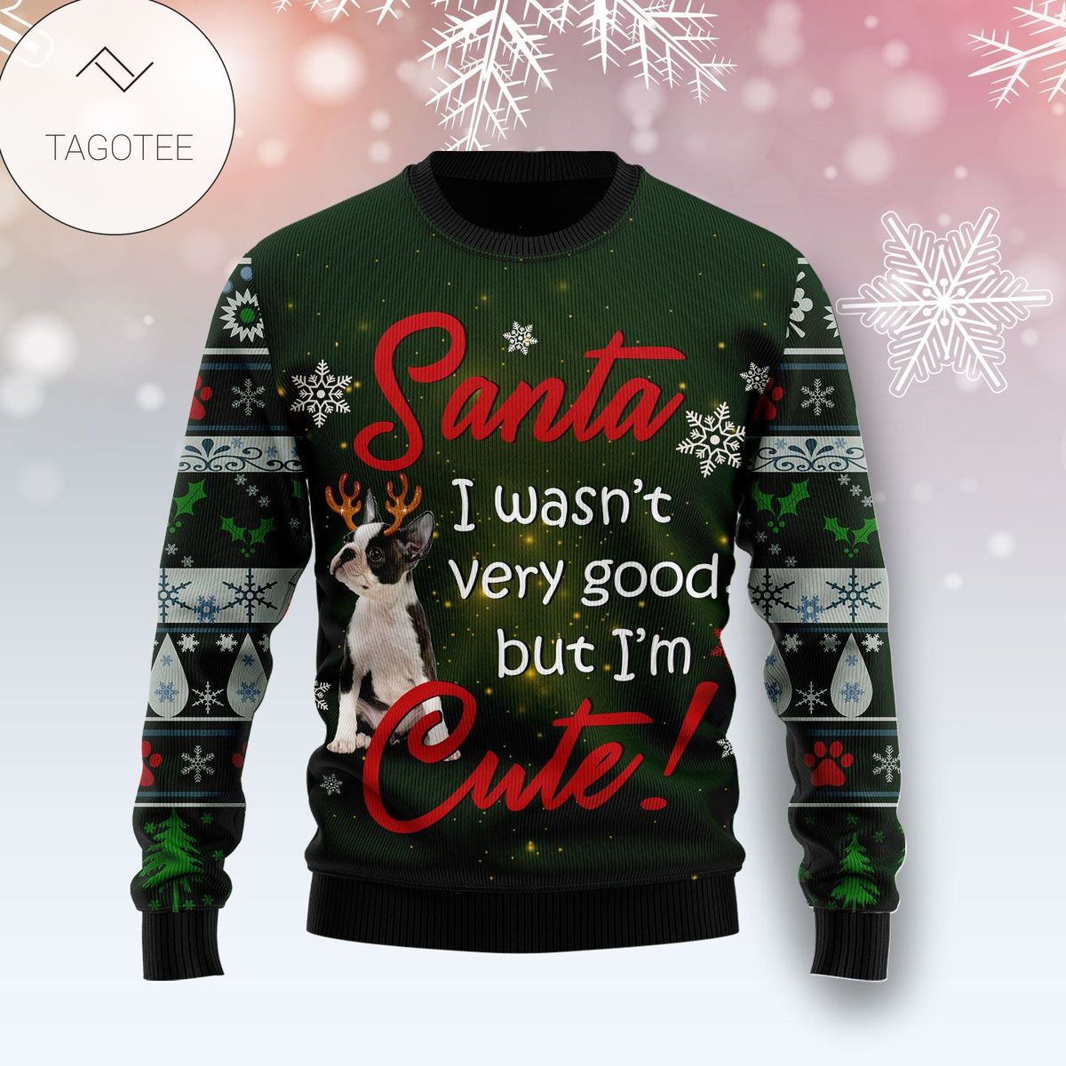 Boston Terrier i'm Cute Ugly Sweater