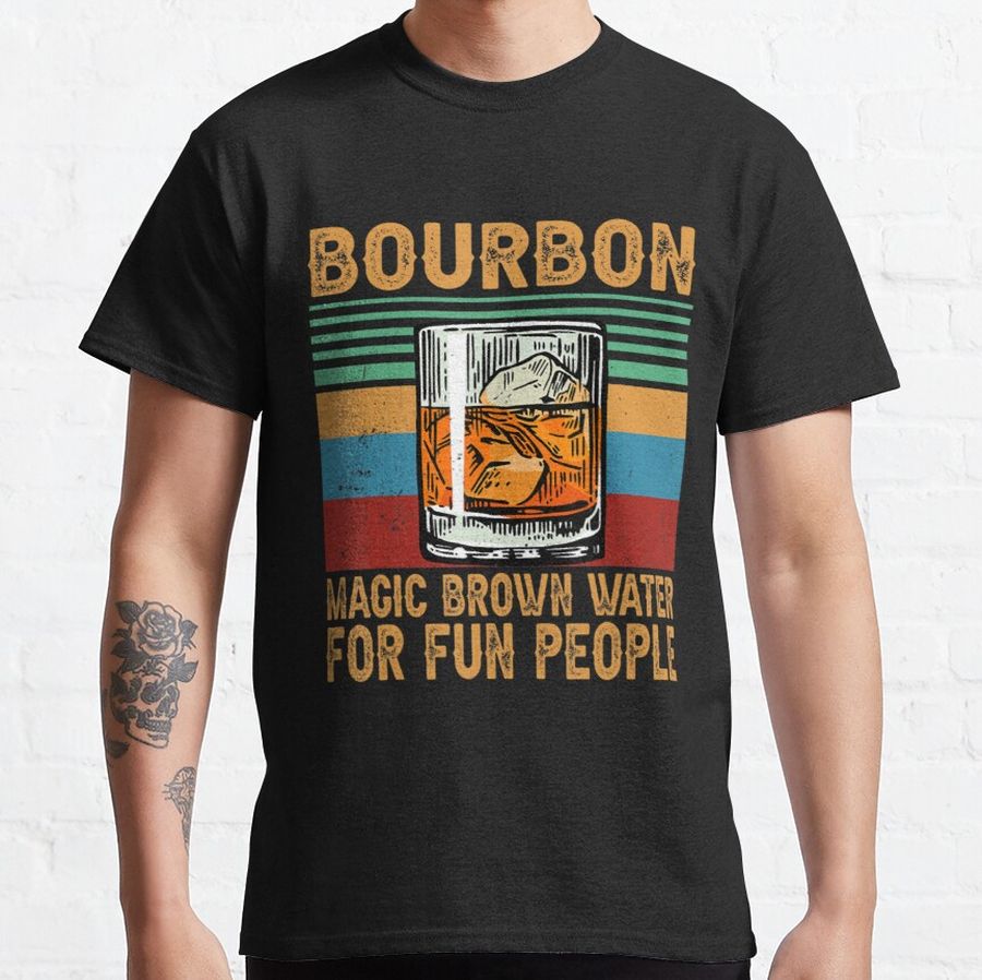 Bourbon Magic Brown Water For Fun People Whiskey Glass Bar Classic T-Shirt