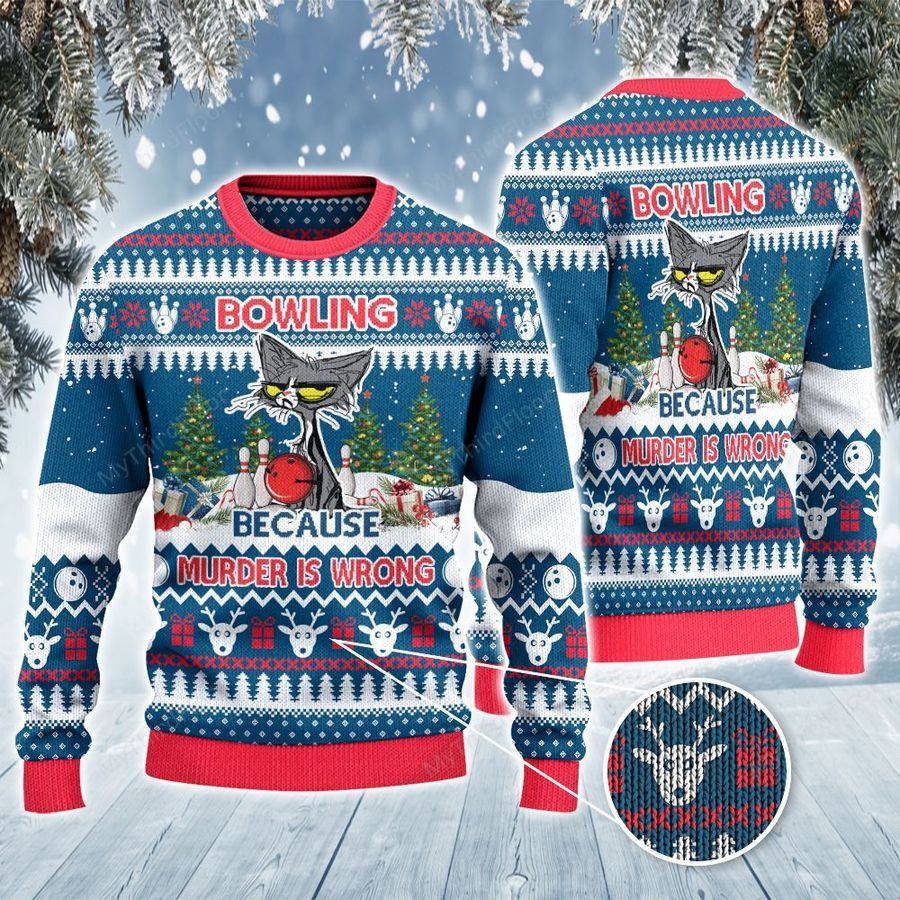 Bowling Because Murder Is Wrong All Over Print 3D Ugly Sweater