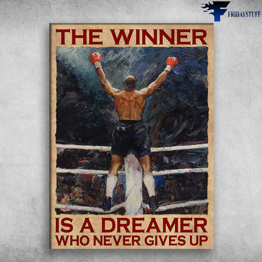 Boxing Poster, Boxing Man, The Winner Is A Dreamer, Who Never Gives Up Poster Home Decor Poster Canvas