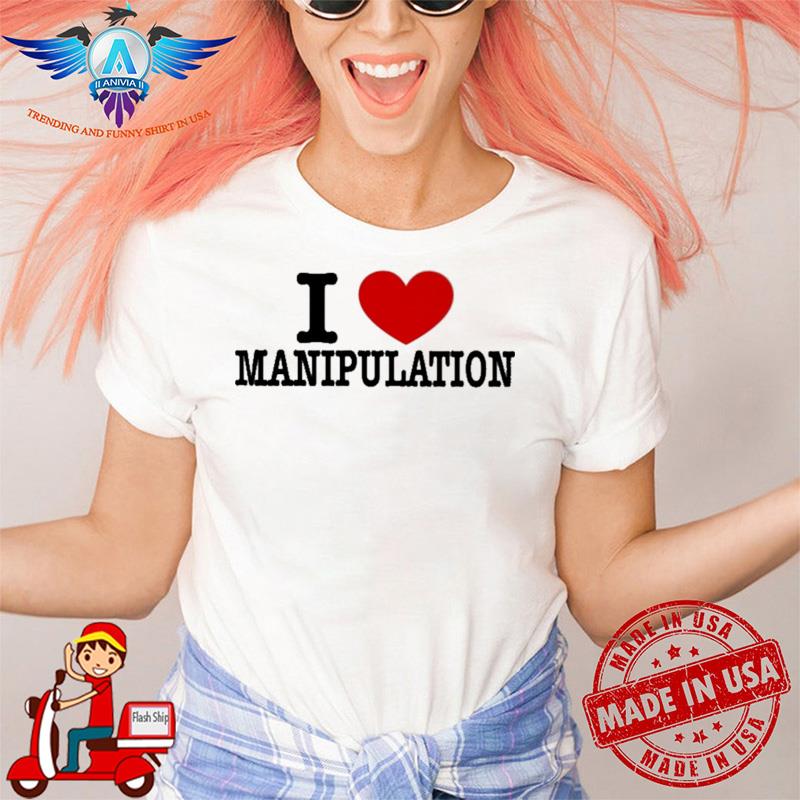 Braydennss I Love Manipulation Shirt