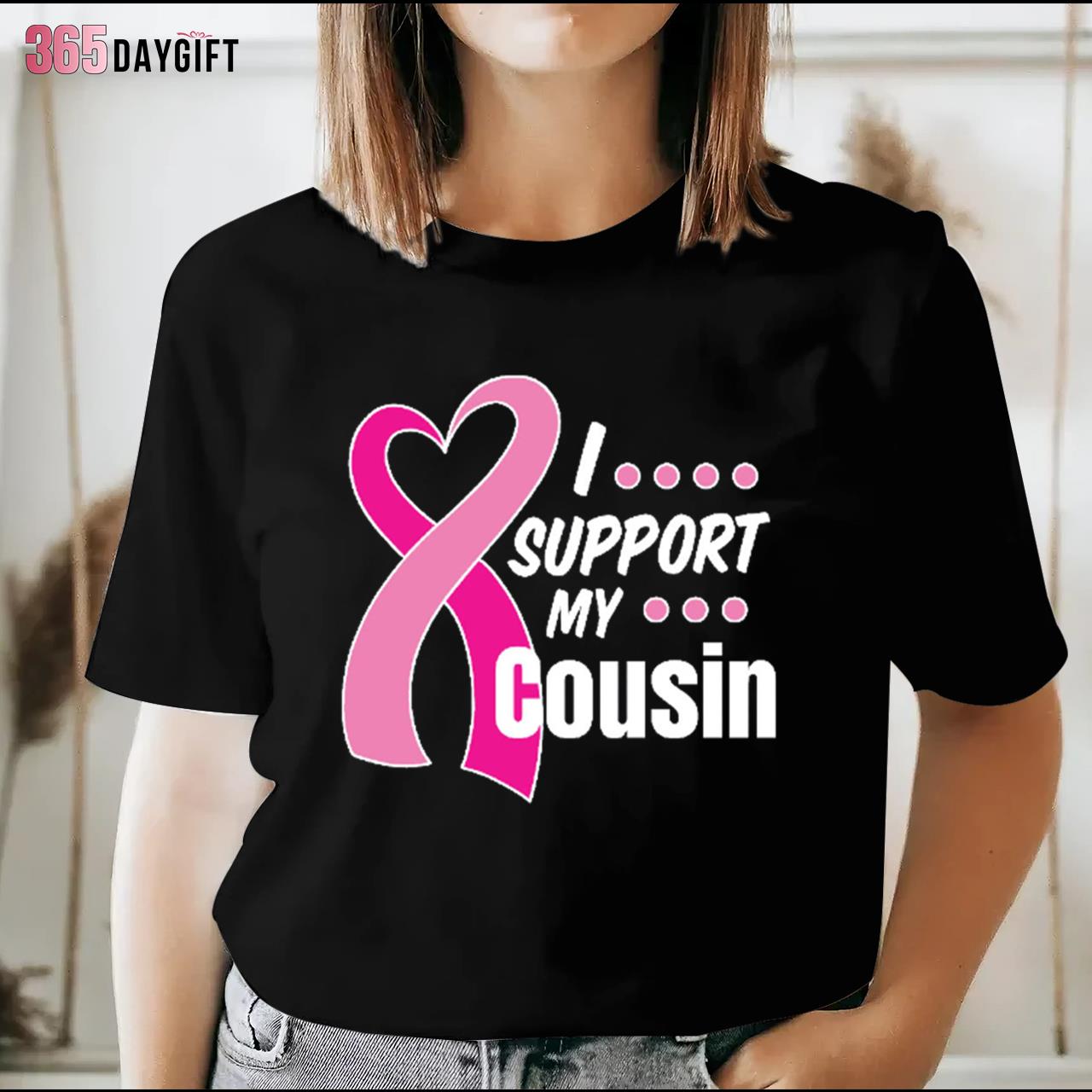 Breast Cancer Awareness Shirts I Support My Cousin