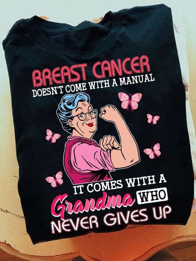 Breast cancer doesn't come with a manual, it comes with a grandma who never gives up – Breast cancer awareness