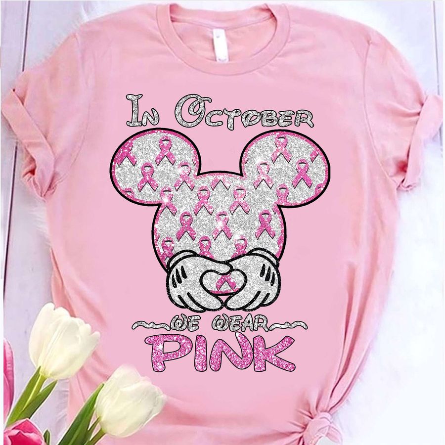 Breast Cancer Mickey Mouse, Cancer Ribbon – In october we wear pink