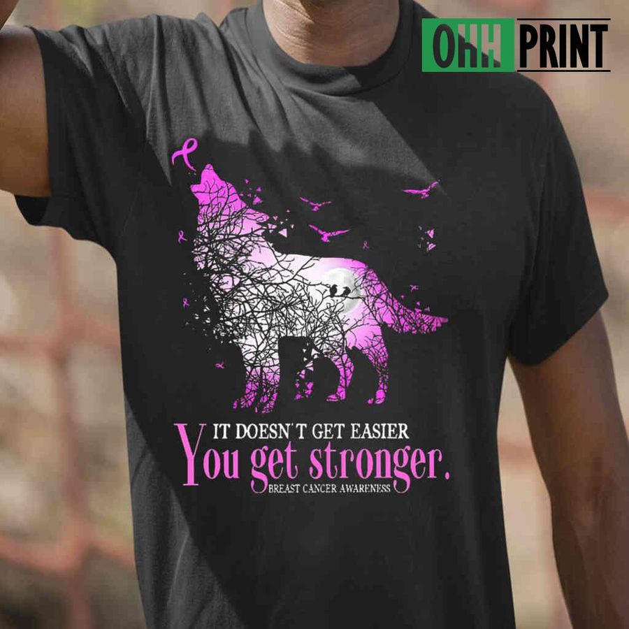 Breast Cancer Wolf It Doesn't Get Easier Tshirts Black