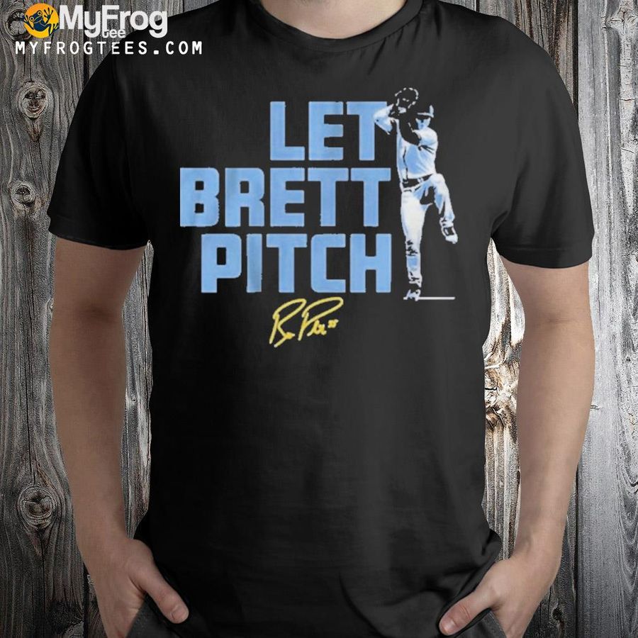 Brett phillips let brett pitch shirt