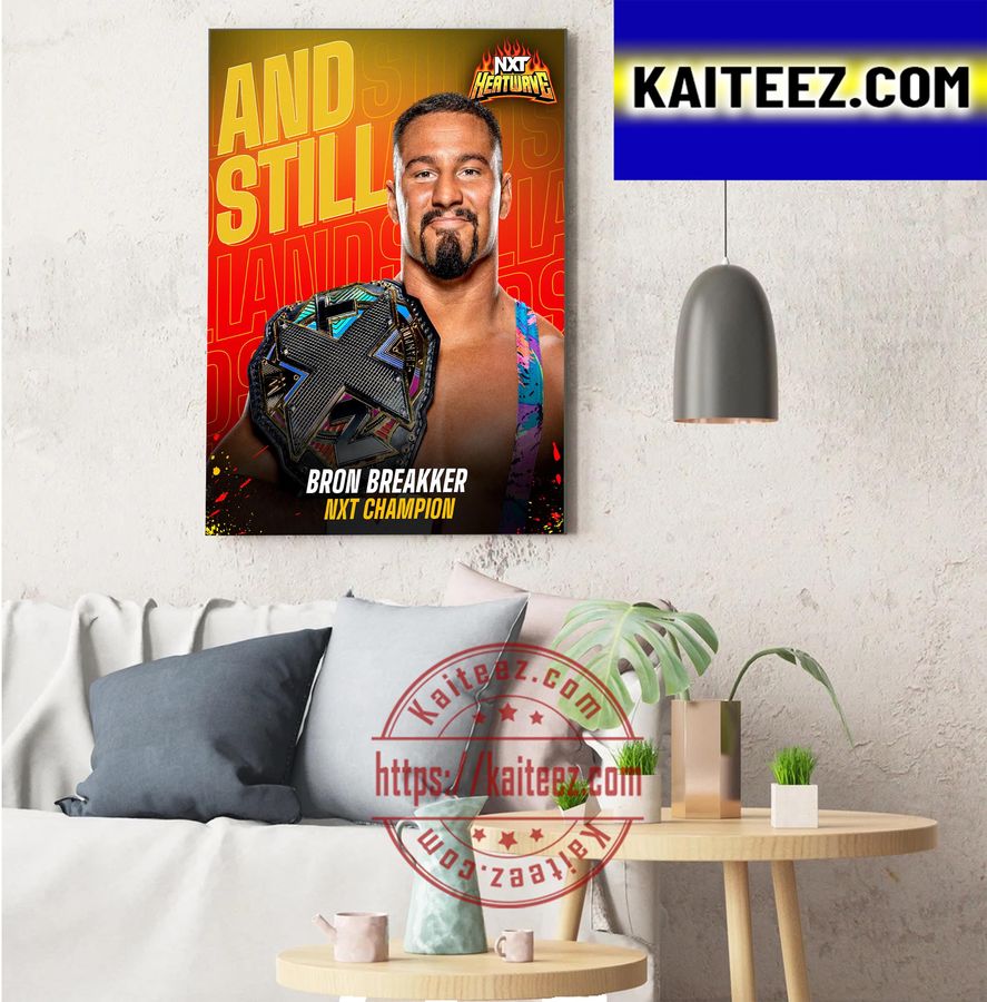 Bron Breakker Is NXT Champion WWE NXT Heatwave Andstill Art Decor Poster Canvas Poster Home Decor Poster Canvas