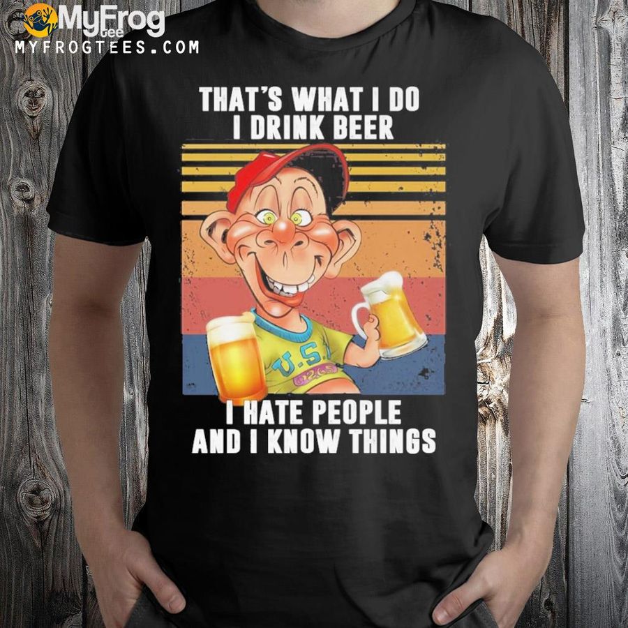 Bubba j that's what I do I drink beer I hate people and know things vintage shirt
