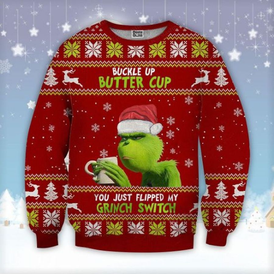 Buckle Up Buttercup You Just Flipped My Grinch Switch Wool Knitted Christmas Ugly Sweater