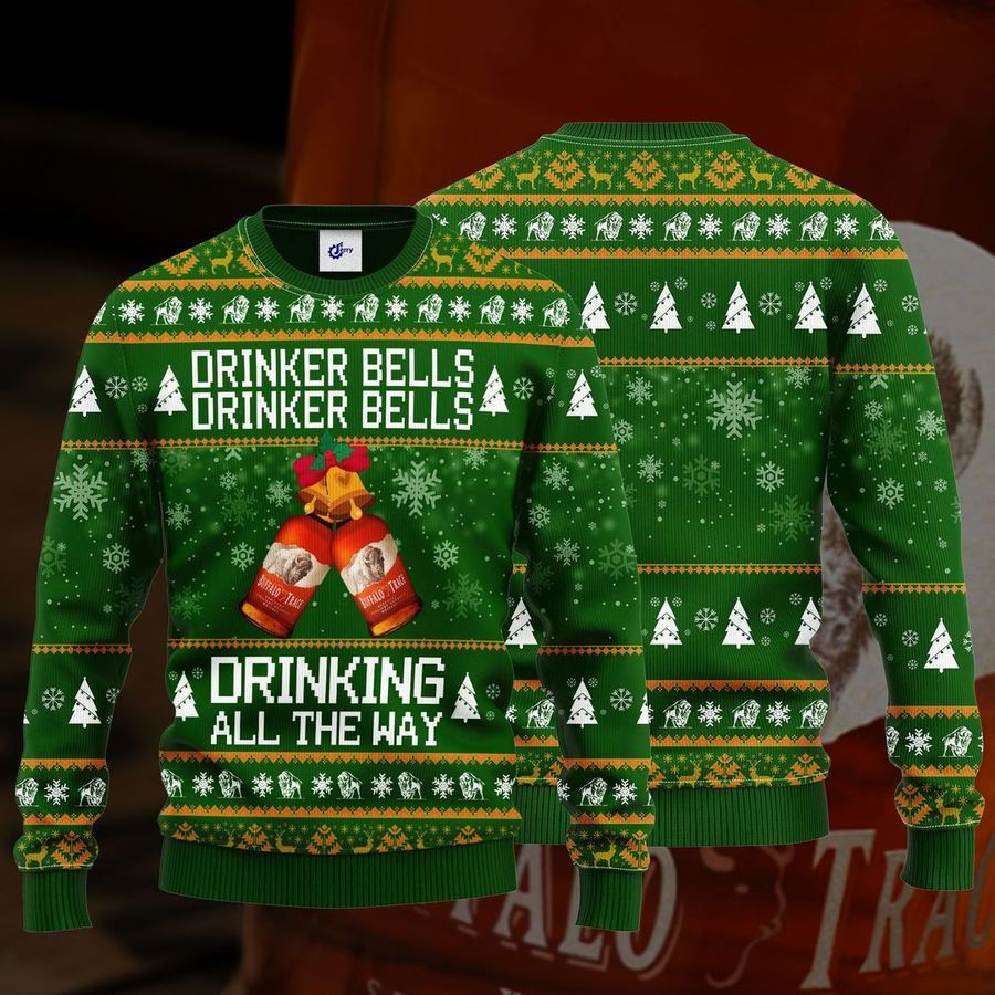 Buffalo Trace Drinker Bells Drinker Bells Drinking All The Way Christmas Sweater