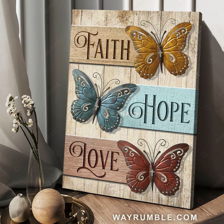 Butterfly Poster, Faith Hope Love, Poster Decor Poster