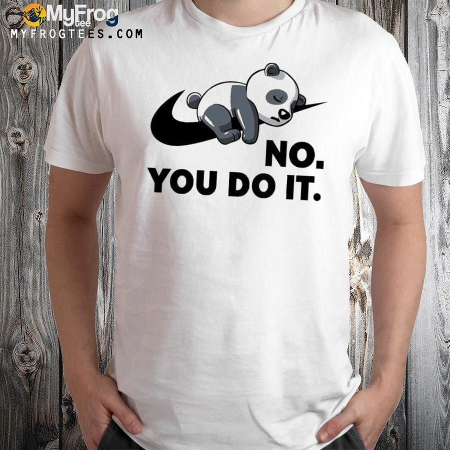 By koalastudio no you do it shirt