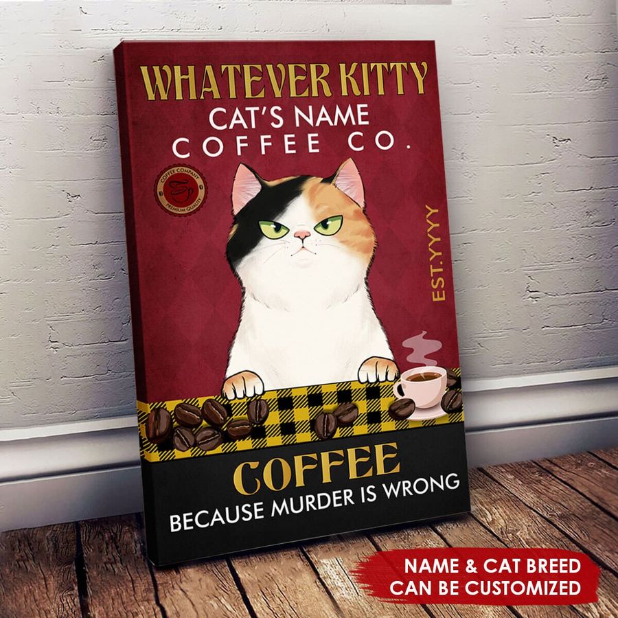 Calico Cat Poster, Whatever Kitty Chan Chan's Coffee Co. Serve Yourself, Coffee And Cat Poster