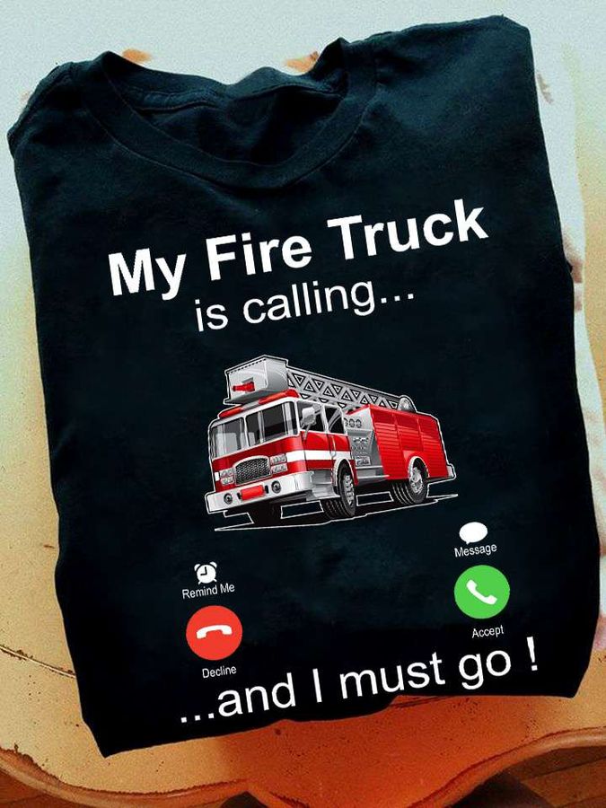 Call The Fire Truck – My fire truck is calling and i must go!
