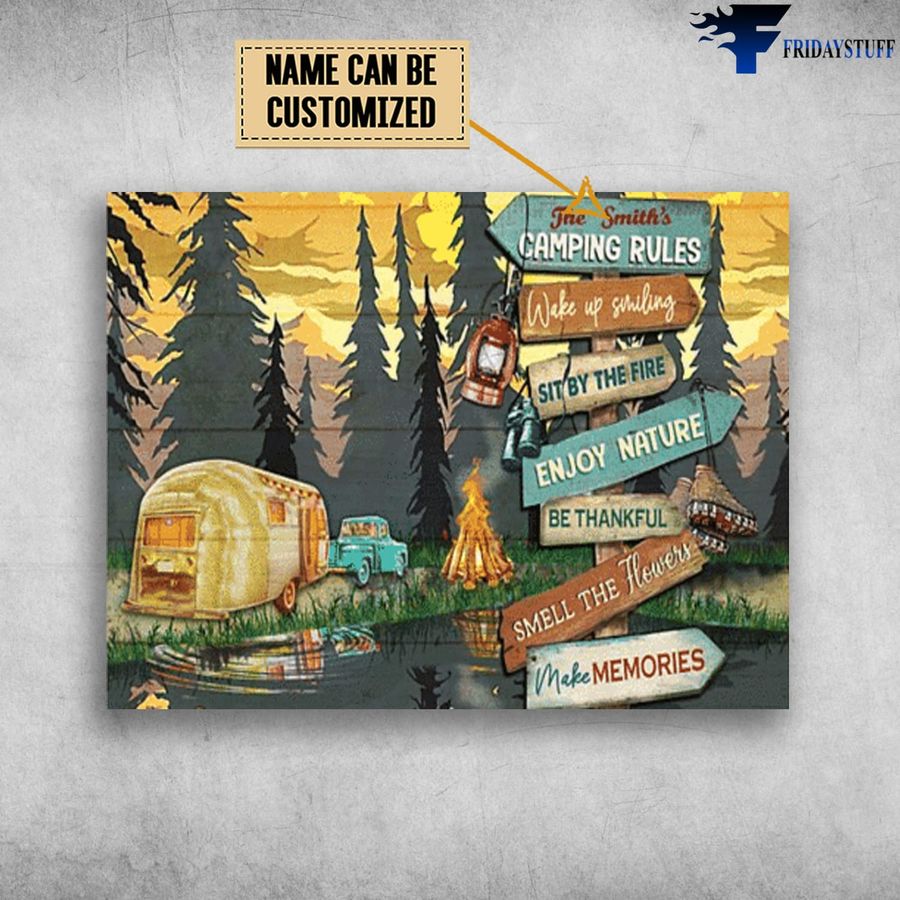 Camping Poster, Camping Lover, Wake Up Smiling, Sit By The Fire, Enjoy Nature, Be Thankful Customized Personalized NAME Poster Home Decor Poster Canvas