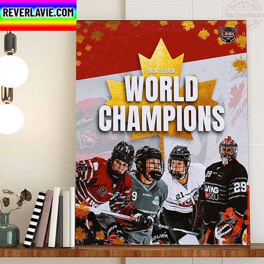 Canada Back To Back 2022 IIHF Women's World Champions Home Decor Poster Canvas Poster