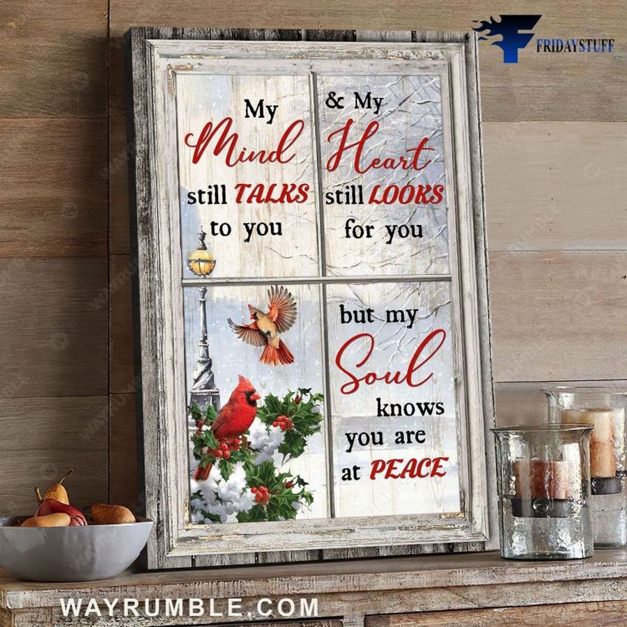 Cardinal Bird, Christmas Poster, My Mind Still Talks To You, And My Heart Still Looks For You Poster