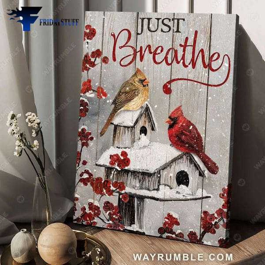 Cardinal Bird Decor, Just Breathe Poster